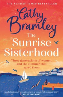 The Sunrise Sisterhood - The perfect uplifting and joyful book from the Sunday Times bestselling storyteller