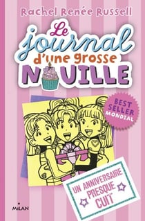 Le journal d'une grosse nouille, Tome 13 - Un anniversaire presque cuit