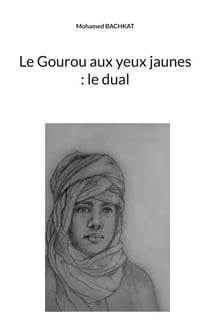 Le Gourou aux yeux jaunes : le dual
