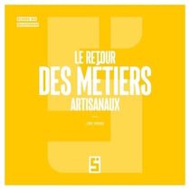 Le retour des métiers artisanaux