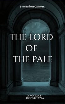 The Lord of the Pale - Stories from Caeloran