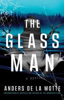 The Glass Man - A Novel