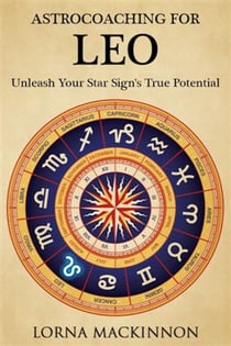AstroCoaching for Leo - Unleash Your Star Sign's True Potential - AstroCoaching - Unleash Your Star Sign's True Potential, #12