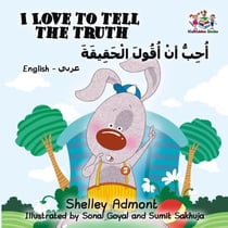 I Love to Tell the Truth (English Arabic Bilingual Book) - English Arabic Bilingual Collection