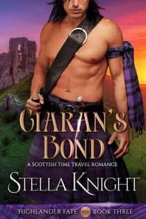 Ciaran's Bond: A Scottish Time Travel Romance - Highlander Fate, #3