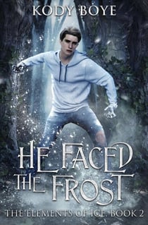 He Faced the Frost - The Elements of Ice, #2