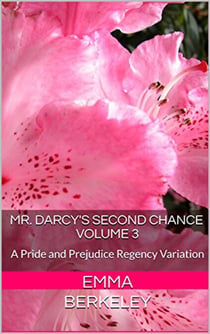 Mr. Darcy's Second Chance - The Proposal, #3