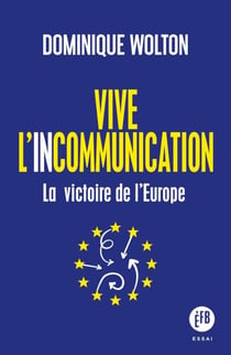 Vive l'incommunication - La réussite de lEurope