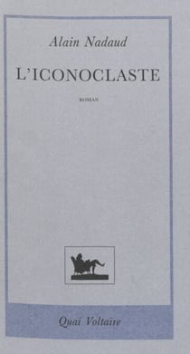 L'iconoclaste - La querelle des images. Byzance 725-843