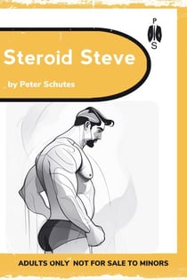 Steroid Steve - A Straight-To-Gay Muscle Tale