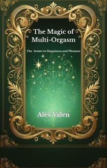 The Magic of Multi-Orgasm