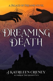 Dreaming Death - Palace of Dreams, #1