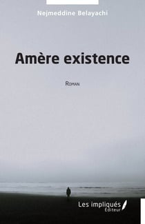 Amère existence - Roman