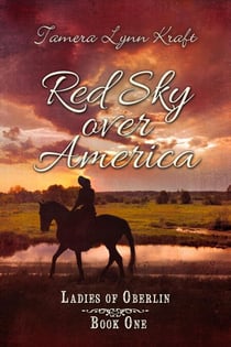 Red Sky Over America - Ladies of Oberlin, #1