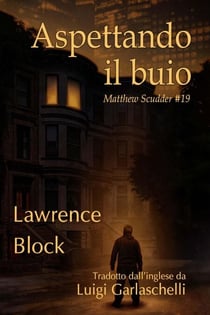 Aspettando il buio - Matthew Scudder, #19