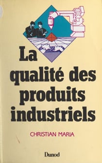 La qualité des produits industriels - Formations supérieures technologiques (BTS, DUT, DEUG, ENI...), formation continue