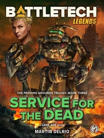 BattleTech Legends: Service for the Dead - BattleTech Legends