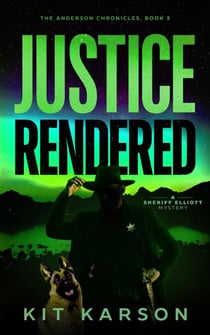 Justice Rendered - The Anderson Chronicles, #3