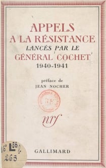 Appels à la Résistance lancés par le général Cochet, 1940-1941