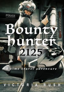 Bounty Hunter 2125: A Time Travel Adventure - The Riley Chronicles: Sci-Fi Erotica Through Time., #5