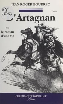 D'Artagnan - Ou Le roman d'une vie