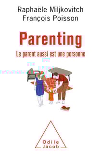 Parenting - Le parent aussi est une personne