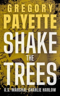 Shake the Trees - Charlie Harlow, #1