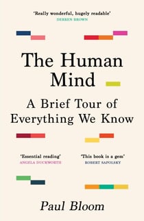 The Human Mind - A Brief Tour of Everything We Know