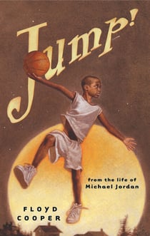 Jump! - From the Life of Michael Jordan