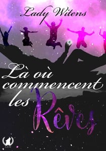 Là où commencent les rêves... - Rêves Partagés : Quand Le Pouvoir Onirique Change la Réalité
