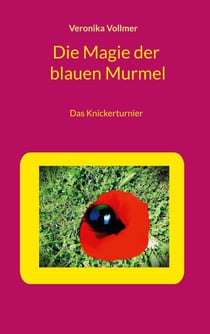 Die Magie der blauen Murmel - Das Knickerturnier