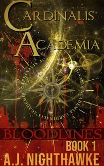 Cardinalis Academia Trilogy: Bloodlines - Cardinalis Academia, #1