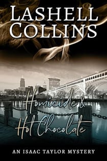 Homicide & Hot Chocolate - Isaac Taylor Mystery Series, #14