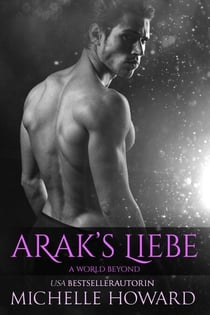 Arak’s Liebe - A World Beyond, #2