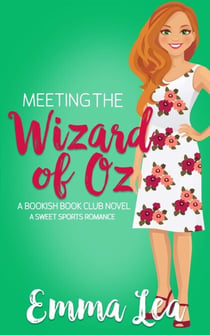 Meeting the Wizard of Oz - Bookish Book Club, #2