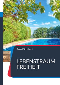 Lebenstraum Freiheit - www.chefautor.com