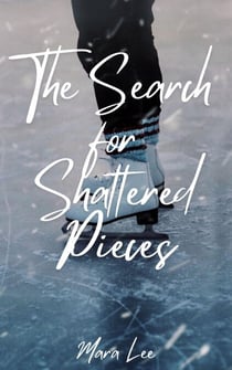The Search for Shattered Pieces - Hearts on Ice, #1