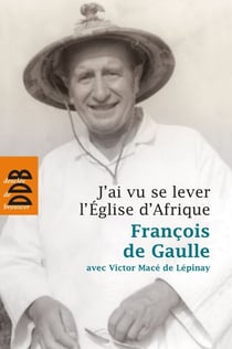 J'ai vu se lever l'Eglise d'Afrique