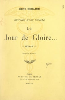 Histoire d'une société (12) - Le jour de gloire... Précédé d'une introduction à l'œuvre de René Béhaine