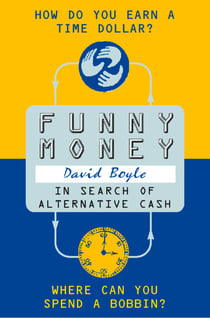 Funny Money - In Search of Alternative Cash