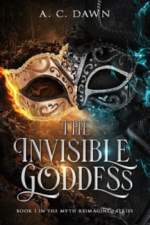 The Invisible Goddess - Myth Reimagined, #1