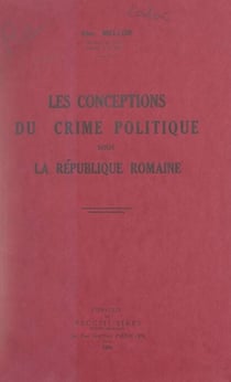Les conceptions du crime politique sous la République romaine
