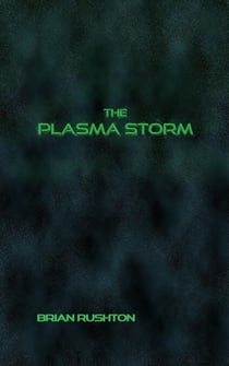 The Plasma Storm - The Plasma Master, #3