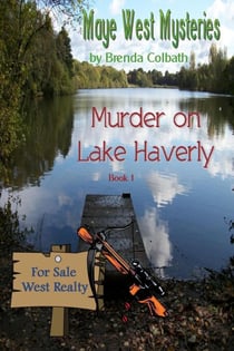 Murder on Lake Haverly - Maye West Murder Mysteries, #1