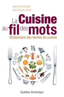 La Cuisine au fil des mots - Dictionnaire des termes de cuisine