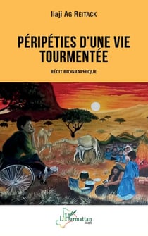 Péripéties d'une vie tourmentée - Récit biographique