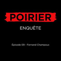 Poirier enquête épisode 09: Fernand Champoux