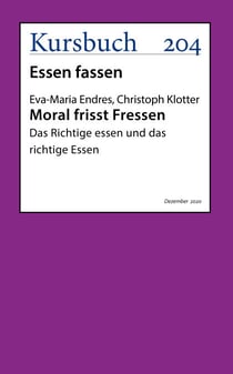 Moral frisst Fressen. - Das Richtige essen und das richtige Essen