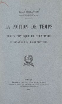 La notion de temps - Temps physique et relativité, la dynamique du point matériel