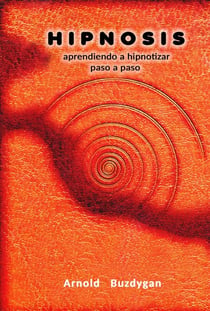 Hipnosis - Aprendiendo a Hipnotizar Paso a Paso